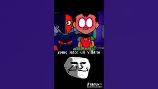como nace un villano (Robin)😭😭😭