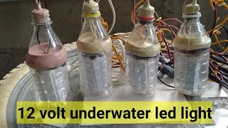 How to Make 12 Volt UnderWater Led Light for Fishing...please subscribe KAFISHING..