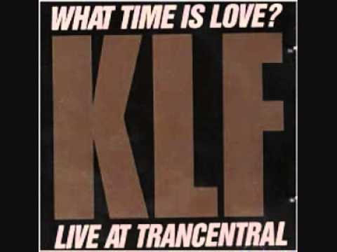 洋楽 The KLF The What Time Is Love Story ORB The KLF - What Time Is Love Story - YouTube