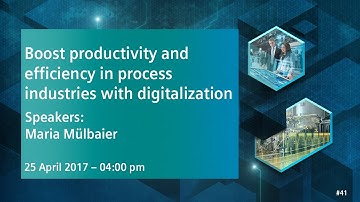 Boost productivity and efficency in process industries with digitalization | 25 April 2017 - 4:00 pm