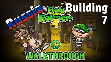 BOB THE ROBBER 4 RUSSIA- Level 7 - Let