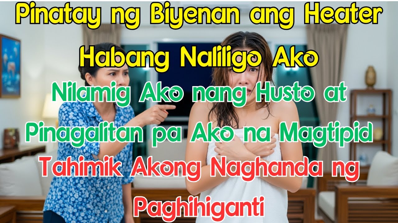 Pinatay ng Biyenan ang Heater Habang Naliligo Ako! Nanginginig sa Lamig, Sigaw Niya: MAGTIPID