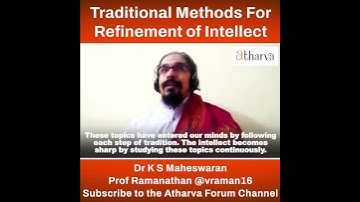 Traditional Methods For Refinement of Intellect | Prof K S Maheswaran & Prof V Ramanathan