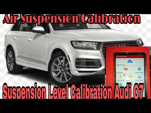 How to calibration Audi Q7 Air Suspension Adaptive 