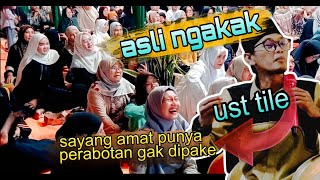 Ustad TILE_terbaru SAYANG PUNYA PERABOTAN gk DIPAKE _jama'ah sampai NGAKAK 2026.