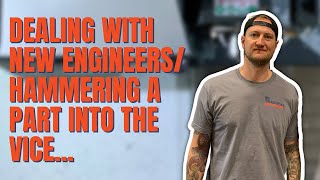 Dealing With a New Engineer / Should You Hammer a Part in the Vise? | Machine Shop Talk Ep. 30