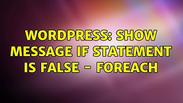 Wordpress: Show message if statement is false - foreach
