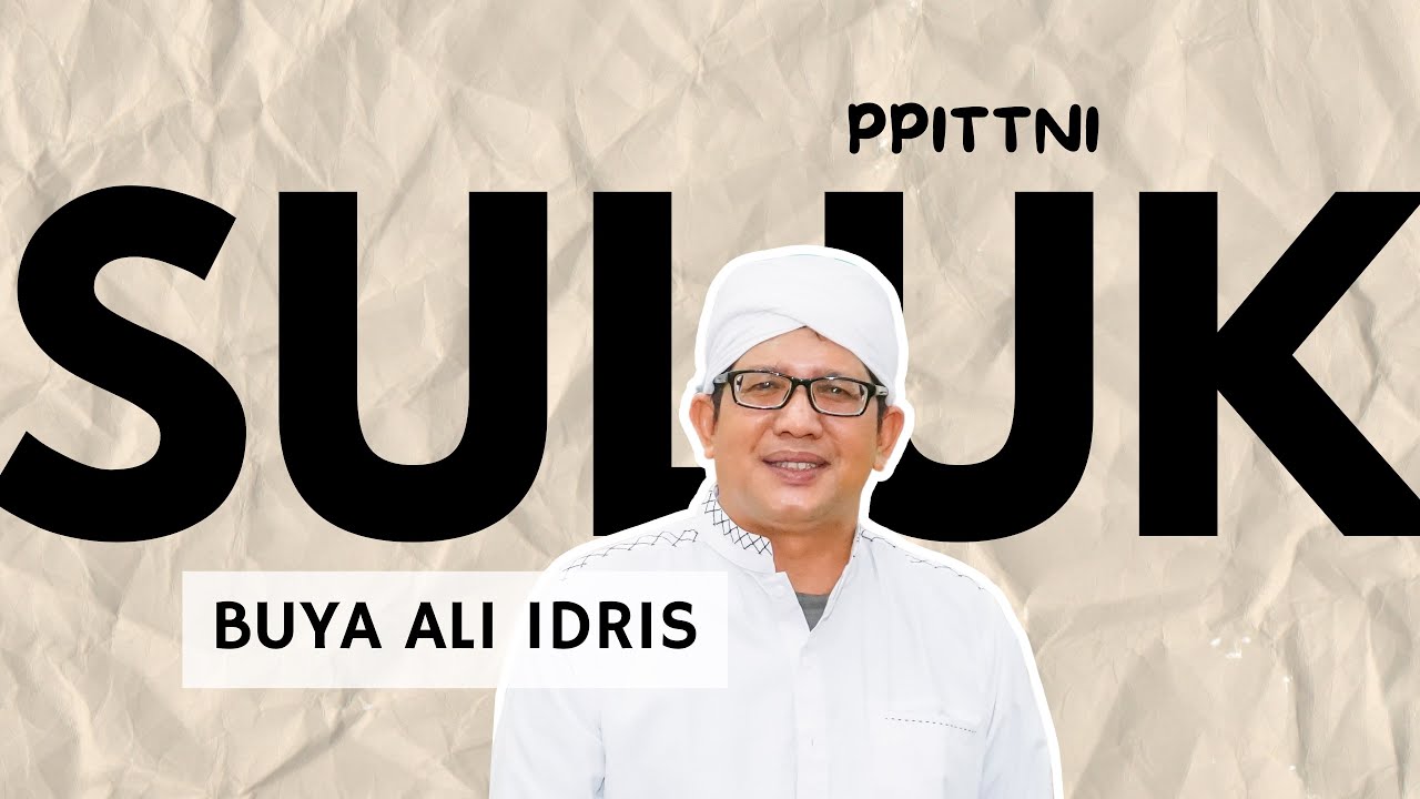 SULUK ADALAH PERINTAH TUHAN YANG WAJIB DILAKSANAKAN surah BUYA SYEKH MUHAMMAD ALI IDRIS