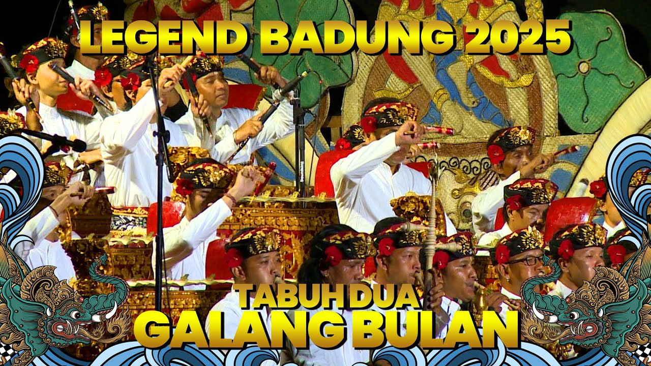 TABUH DUA GALANG BULAN | GONG LEGENDARIS BADUNG | PKB XLVII 2025