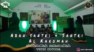 Abah Santri & Santri Al Karomah - Corona