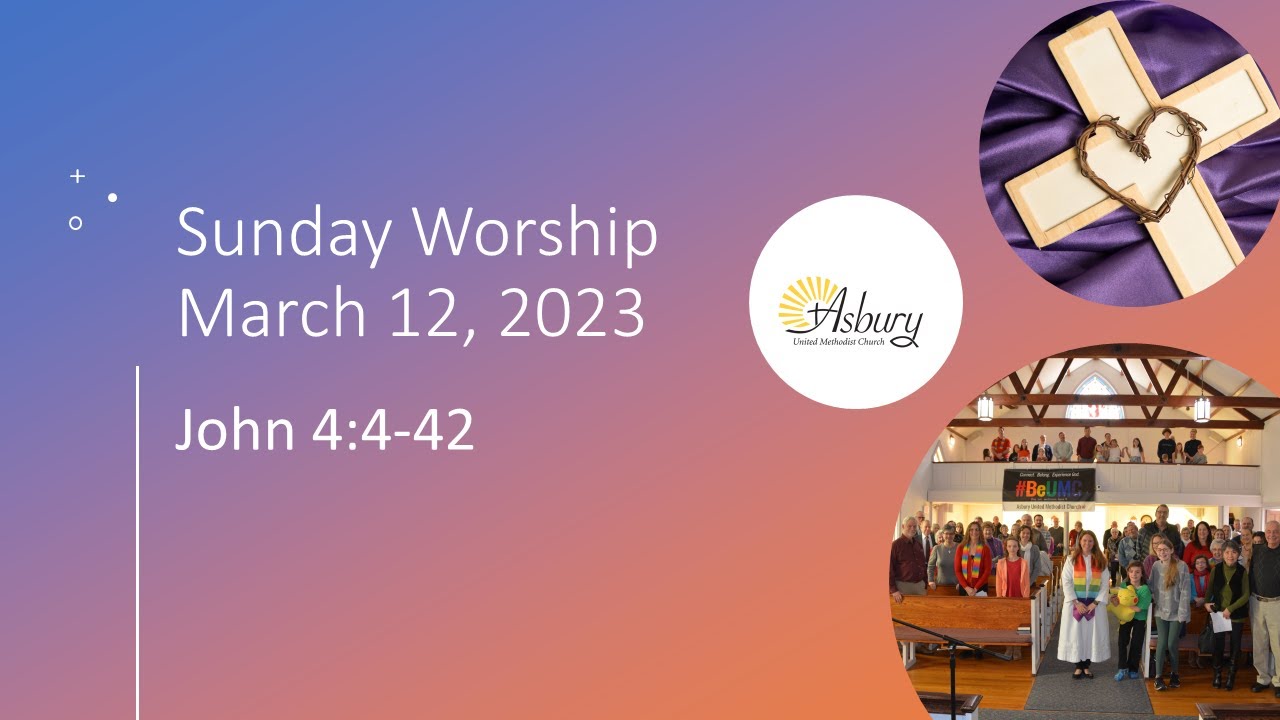 Sunday, March 12, 2023 11am Sunday Worship Service, Asbury United