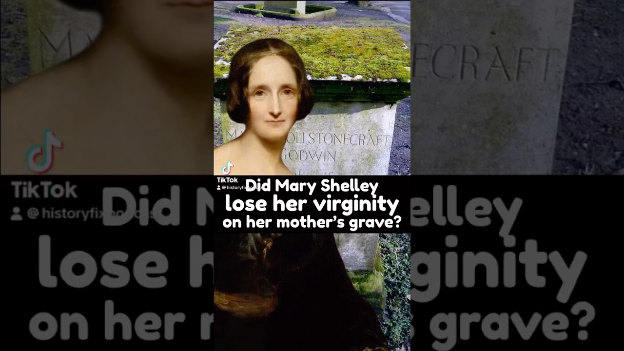 Did Mary Shelley lose her virginity on her mother&rsquo;s grave?
