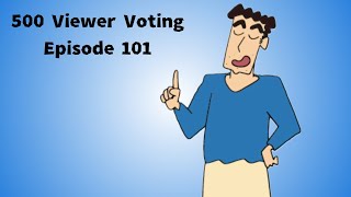 500 Viewer Voting Episode 101