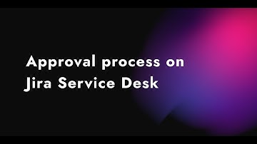 Jira ticket approval process - Extended customer actions