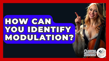 How Can You Identify Modulation? - Classical Serenade