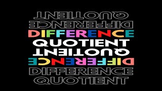 The Difference Quotient