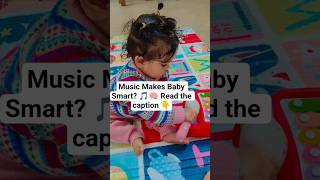 Music helps grow your baby’s brain 🎵🧠✨#trending #cutebaby #viral #music #song #shorts #yt #love