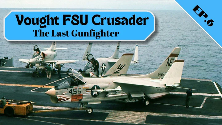 Vought F8U Crusader | General History Ep.6