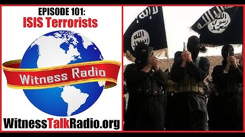 Episode 101: ISIS Terrorists