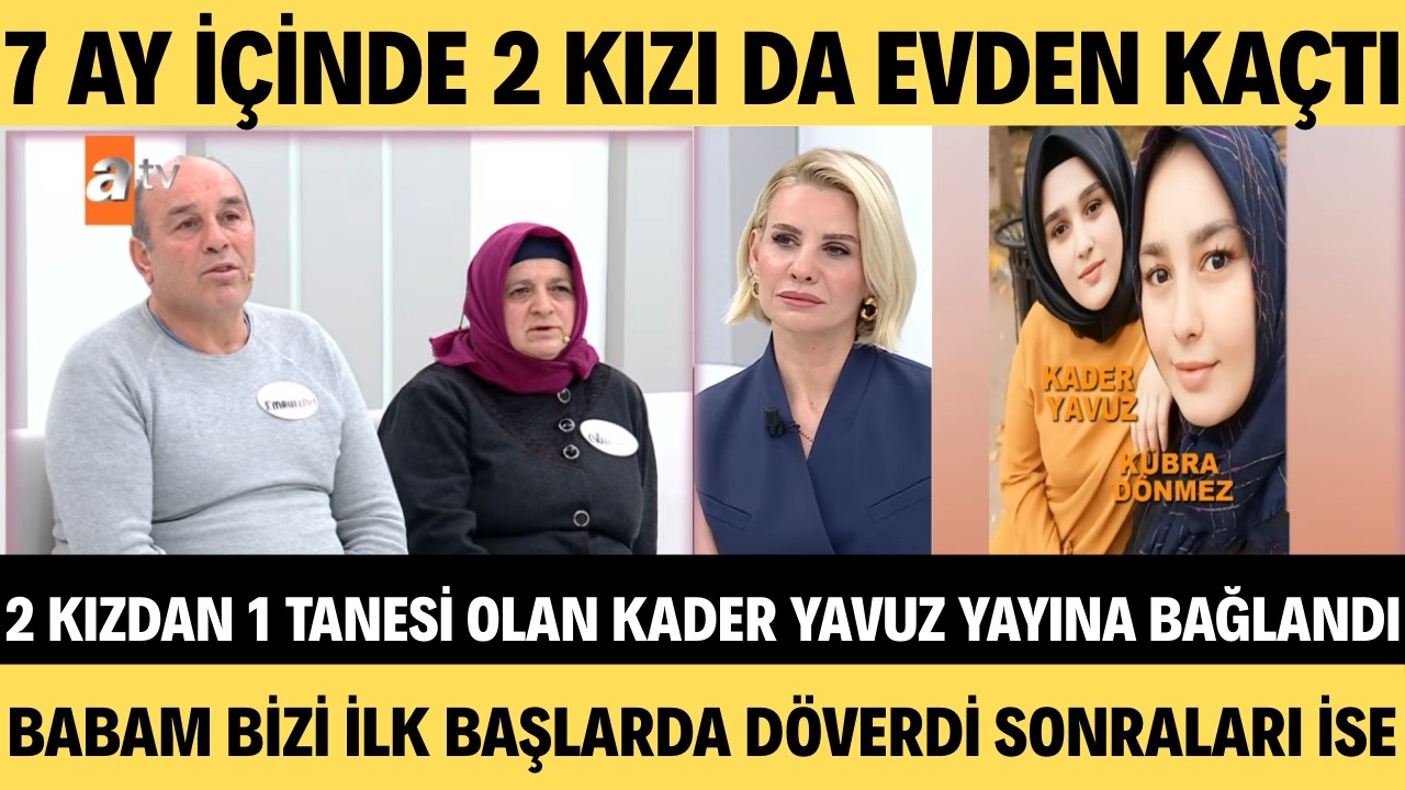 ESRA EROL'DA EVDEN KAÇAN KIZLARIN ŞOK İTİRAFI KAN DONDURDU KADER'İN İTİRAFINA GÖRE BABASI ÖNCELERİ