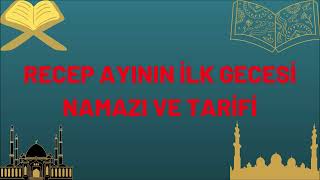 RECEP AYININ İLK GECE NAMAZI TARİFİ! Recep Ayının 1. Gecesinde Kılınacak 20 Rekatlık Namaz #RecepAyı