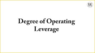 Degree of Operating Leverage (DOL)