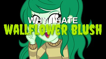 Why I Hate Wallflower Blush.