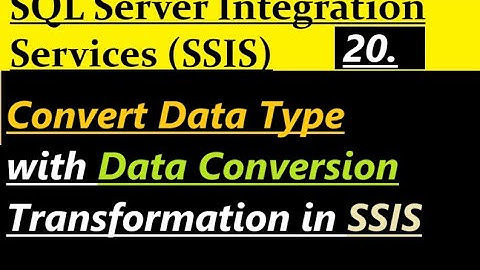 Data Conversion in SSIS with an example