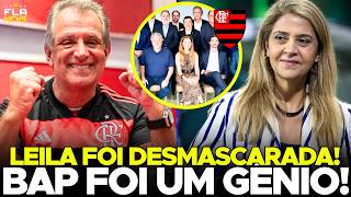 MILHÕES NA JOGADA! BAP FOI GENIAL! LEILA ficou SEM SAÍDA! FLAMENGO FATURANDO MILHÕES!