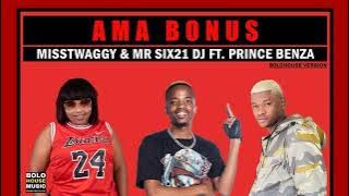 Misstwaggy & Mr Six21 DJ Dance - Ama Bonus ft. Prince Benza (Original Audio)