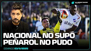 Nacional No Supo, Peñarol No Pudo Análisis De Diego Muñoz 23112025