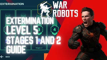 Extermination guide | level 5 | #warrobots | PvE