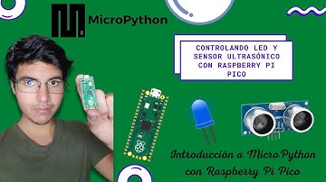 MicroPython - Raspberry Pi Pico - Controlar led y sensor ultrasónico