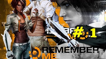 Remember me Episode 0 Playthrough Part 1 "Nillin Wiped"