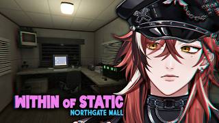 VTUBER INI JADI SATPAM DI SEBUAH MALL ANGKER... - Within of Static - Northgate Mall
