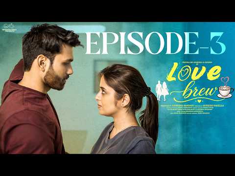 Love Brew | Episode - 3 | Pravallika Damerla | Adarsh | Romantic Web Series | Infinitum Media