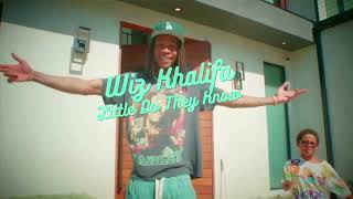 Wiz Khalifa - Little Do They Know