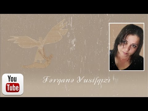 Ferqane Yusifqizi - Yanina Gelecem