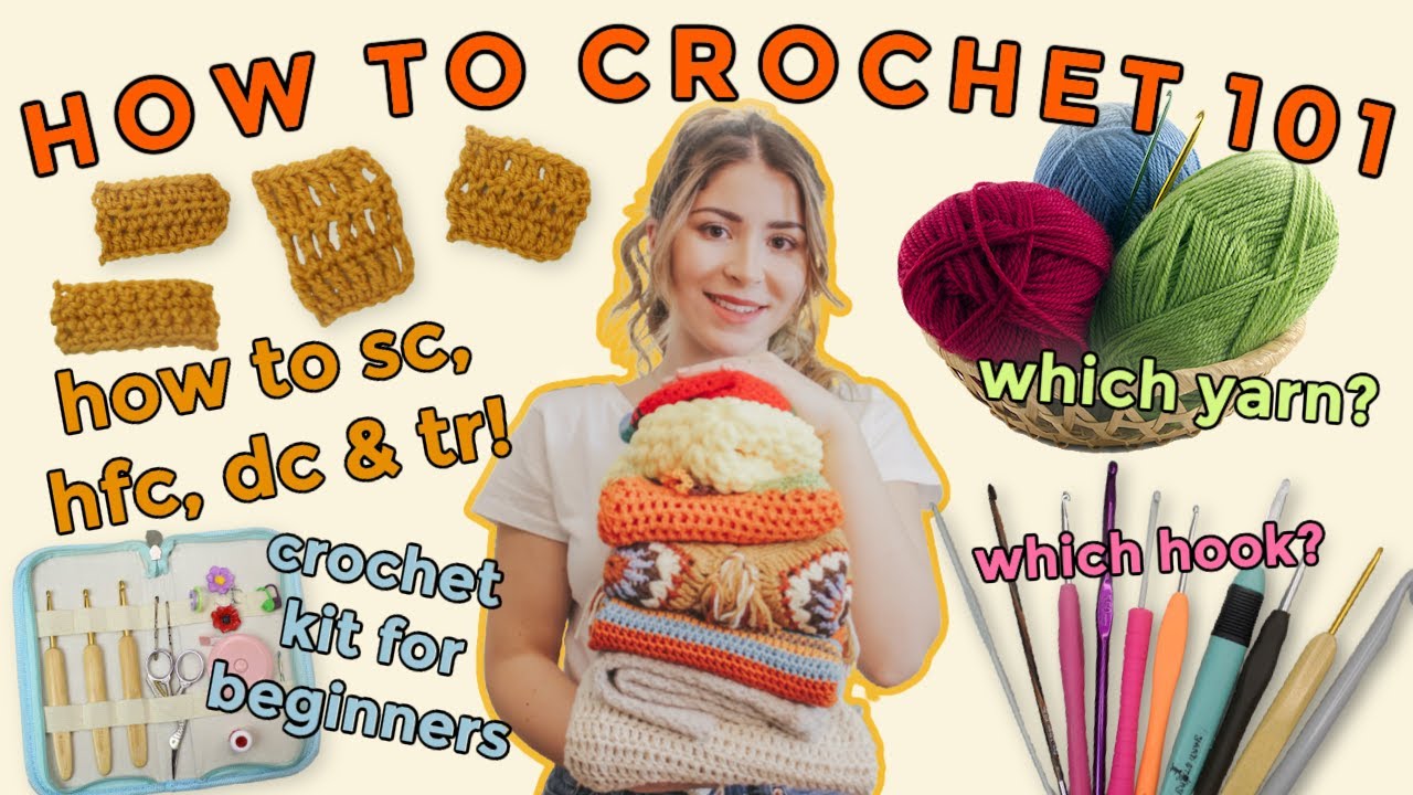 Crochet 101 | How To Crochet For Beginners | Everything You Need To Know To Start Crocheting!