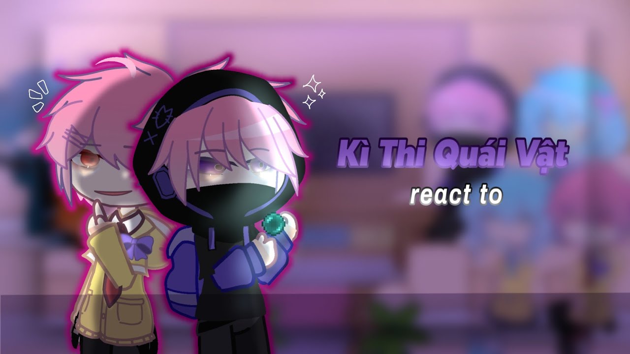 Kì thi quái vật + Hiha , Yummie react ... || Drop || MÔ TẢ || by :M. ||