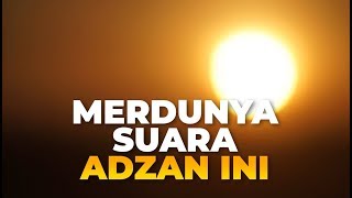 Merdunya Suara Adzan Ini - Mashudi Malik Bin Maliki