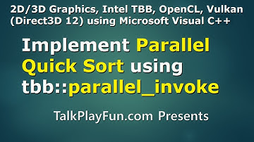 2D3D-#025 - Implement Parallel Quick Sort using parallel_invoke