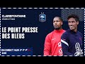 Le replay du point presse des Bleus à Clairefontaine