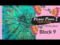 BLOCK 9 ~ Flower Power 2 Quilt-a-long