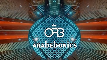 The Orb - Arabebonics (Official Video)
