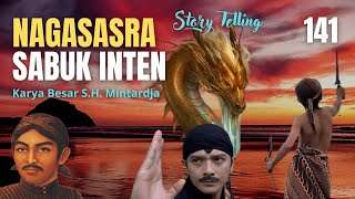 NAGASASRA SABUK INTEN 141 | CERITA SILAT | KISAH TANAH JAWA