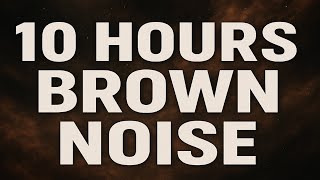 10h Brown Noise Black Screen – Deep Sleep, Relaxation & Concentration Noise