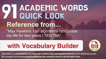 91 Academic Words Quick Look Ref from "I let algorithms randomize my life for two years | TED Talk"