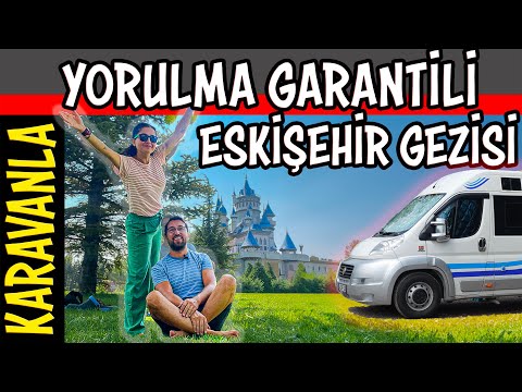 ГАРАНТИРОВАННАЯ УСТАЛОСТЬ ЭСККИШЕХИР ТУР С КАРАВАНОМ - МЫ ЭТОГО НЕ ОЖИДАЛИ!!!