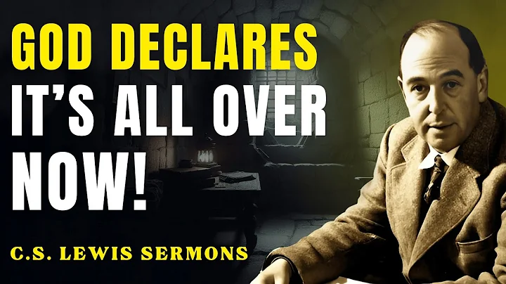 Congratulations, It’s Done! You Will Never Have to Go Through That Again | C.S Lewis Sermons